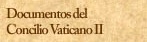 Documentos del Concilio Vaticano II