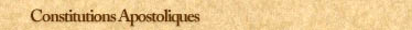 Constitutions Apostoliques