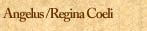 Angelus/Regina Coeli