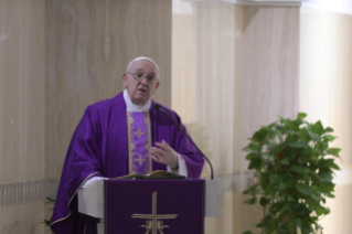 1-Celebrazione della Santa Messa nella Cappella della <i>Domus Sanctae Marthae</i>: Con il “cuore nudo”