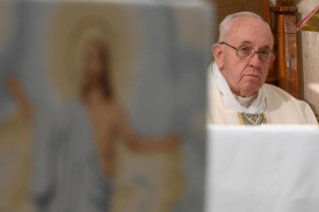 10-Holy Mass presided over by Pope Francis at the Casa Santa Marta in the Vatican: "Faithfulness is our response to God's fidelity"