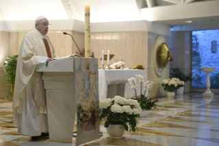 3-Misa celebrada por el papa Francisco de forma privada en la capilla de la Casa Santa Marta: <i>Volver siempre al primer encuentro</i>