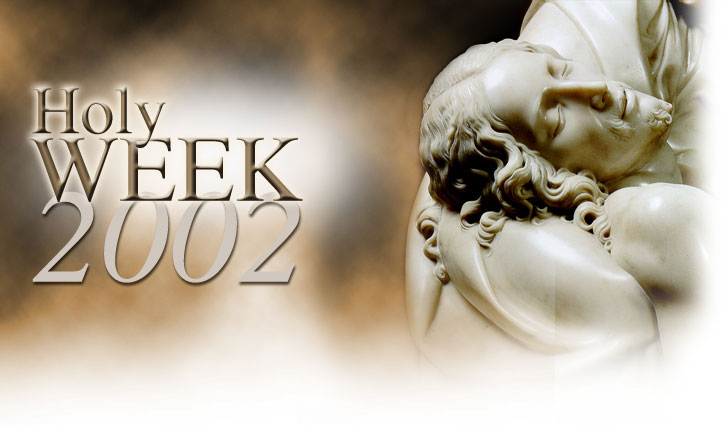Holy Week 2002