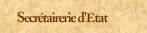 Secr&eacute;tairerie d'&Eacute;tat
